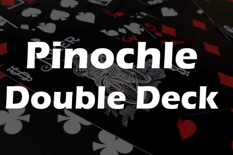 معرفی، آموزش و بررسی بازی کارتی پینوکل دابل دک (Pinochle Double Deck)