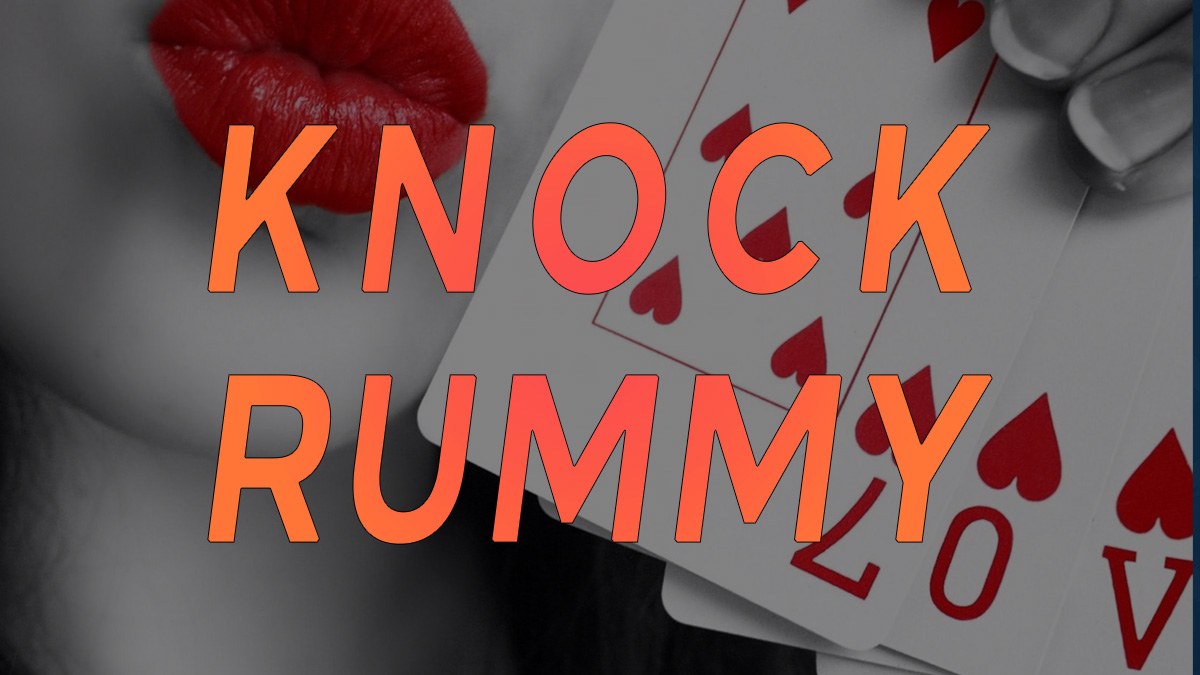 معرفی، آموزش و بررسی بازی کارتی ناک رامی (Knock Rummy)